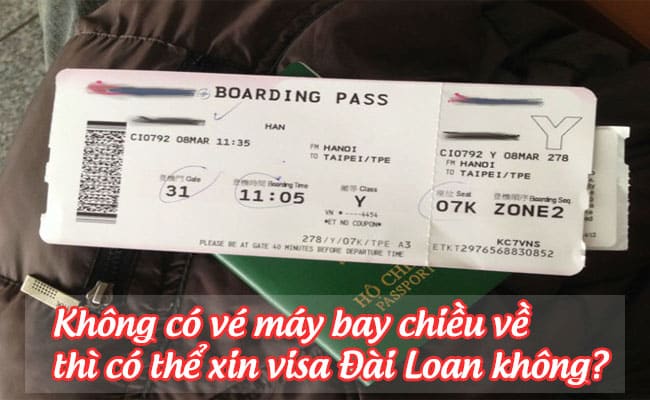 khong co ve may bay chieu ve thi co the xin visa dai loan khong