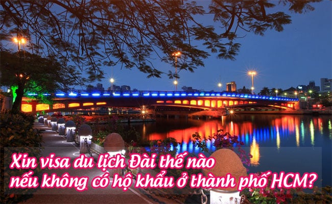 xin visa du lich dai the nao neu khong co ho khau o thanh pho HCM