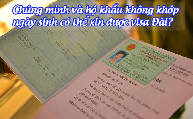 chung minh va ho khau khong khop ngay sinh co the xin duoc visa dai