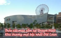 Dream Mall - khu thuong mai bac nhat Dai Loan 1