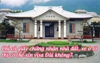 chi co giay chung nhan nha dat, xe o to thi co the xin visa Dai khong