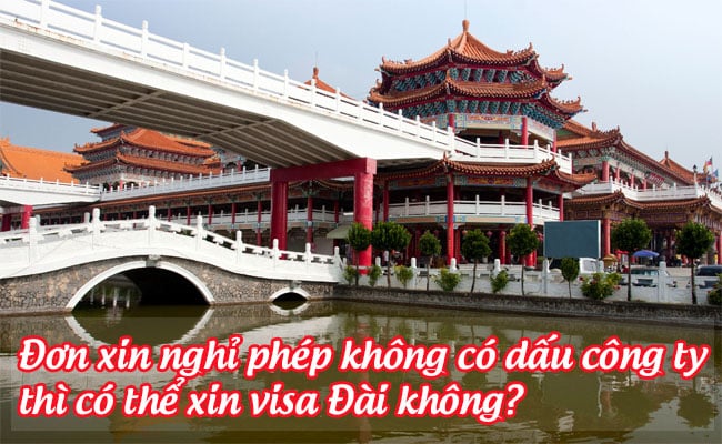 don xin nghi phep khong co dau cong ty thi co the xin visa Dai khong