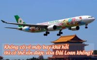 khong co ve may bay khu hoi thi co the xin duoc visa dai loan khong
