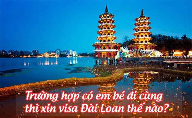 truong hop co em be di cung thi xin visa Dai Loan the nao