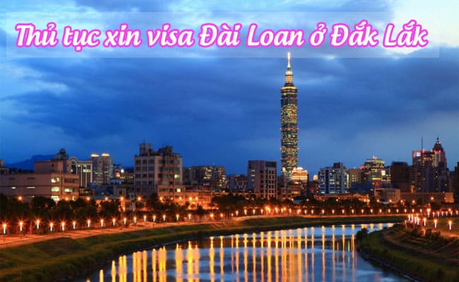 xin visa Dai Loan o Dak Lak