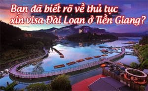 xin visa Dai Loan o Tien Giang