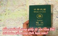 can phai bo sung giay to xin visa dai thi hoan tat trong thoi han nao