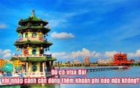da co visa dai, khi nhap canh can dong them khoan phi nao nua khong
