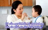co can nguoi bao ho cho tre em khi xin visa du lich dai khong
