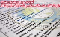 nhung truong hop co the khong xin duoc cong van mien visa dai la gi