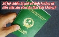 so ho chieu bi mo co anh huong gi den viec xin visa du lich dai khong