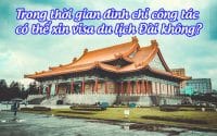 trong thoi gian dinh chi cong tac co the xin visa du lich dai khong