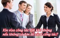 xin visa cong tac dai kho khong, neu khong co don de cu di cong tac