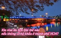 xin visa du lich dai the nao neu khong co ho khau o thanh pho HCM