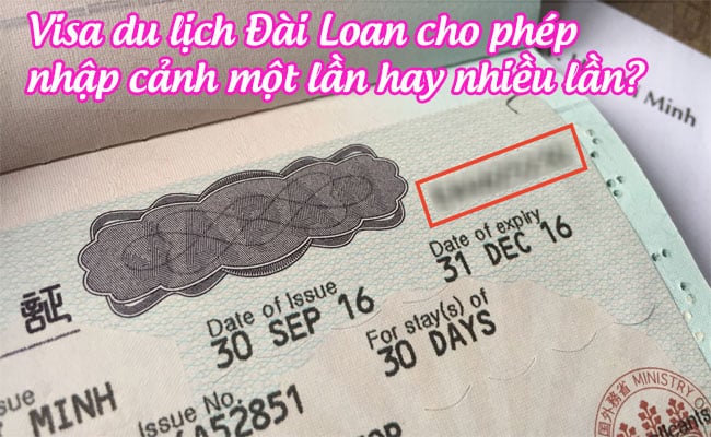 visa du lich dai loan cho phep nhap canh mot lan hay nhieu lan