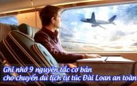 9 nguyen tac co ban cho chuyen du lich tu tuc dai loan an toan 7