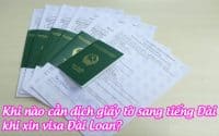 khi nao can dich giay to sang tieng dai khi xin visa dai loan