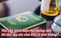 yeu cau trinh dien ma khong den thi lan sau xin visa dai co kho khong
